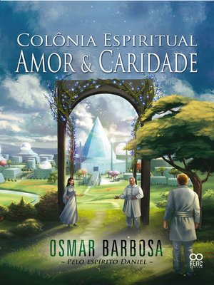 cover image of Colônia Espiritual Amor e Caridade